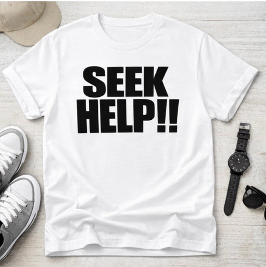 SEEK HELP!!
