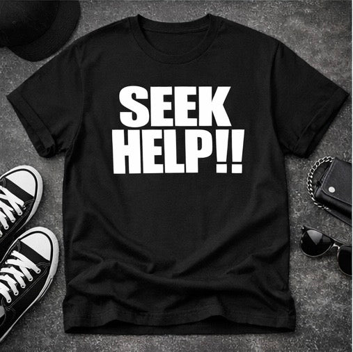 SEEK HELP!!