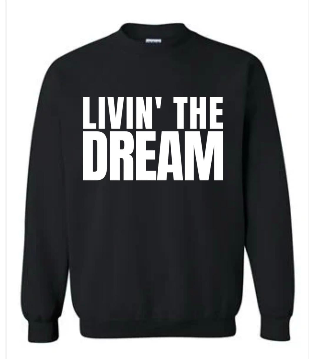 Livin' The Dream shirt